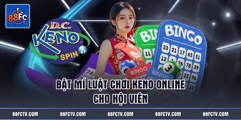 Bật mí luật chơi Keno online cho hội viên